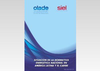Situación de la normativa energética nacional en América Latina y el Caribe – SIEL