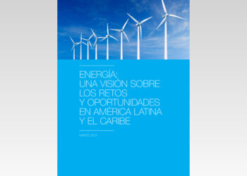 Energía : una visión sobre los retos y oportunidades en ALC