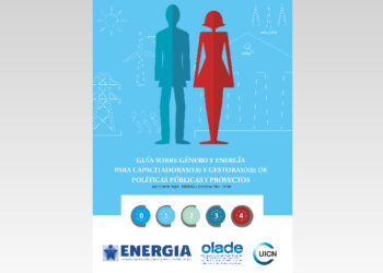 Guía sobre Género y Energía para Capacitadoras(es) y Gestoras(es) de Políticas Públicas y Proyectos