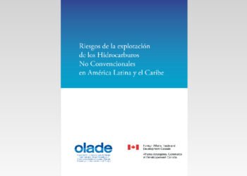 Riesgos de la explotación de los hidrocarburos no convencionales en América Latina y el Caribe