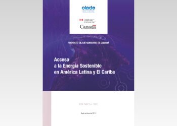 Access to Sustainable Energy for Latin American and the Caribbean: OLACDE – Canada project