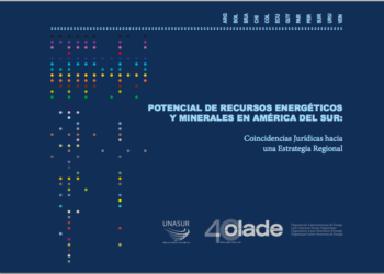 Potencial de recursos energéticos y minerales en América del Sur: coincidencias jurídicas hacia una estrategia regional