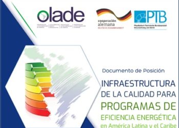OLACDE y PTB ponen a disposición de la comunidad del sector energía el documento: Infraestructura de la Calidad para Programas de Eficiencia Energética en América Latina y el Caribe.
