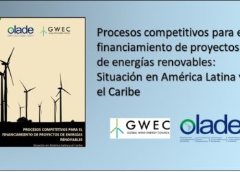 Las licitaciones y subastas públicas han impulsado el 80% de la capacidad actual de energía renovable en América Latina y en el Caribe