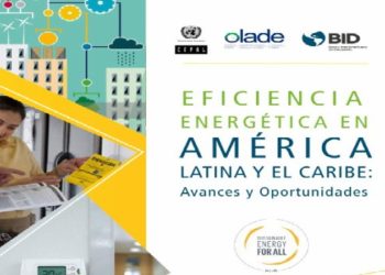 OLACDE, BID y CEPAL publican el estudio Eficiencia Energética en América Latina y el Caribe: Avances y Oportunidades