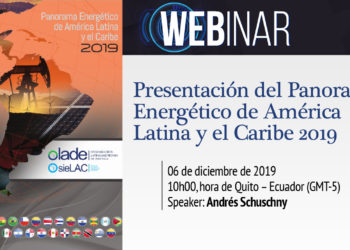 Encuentra la información más relevante del sector energético de los Países Miembros de OLACDE en el Panorama Energético de América Latina y el Caribe 2019
