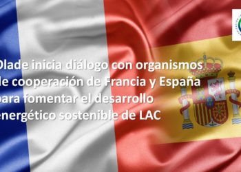 OLACDE inicia diálogo con organismos de cooperación de España y Francia para fomentar el desarrollo energético sostenible de LAC