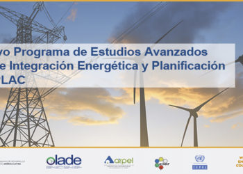 Inicia el Programa de Estudios Avanzados sobre Integración Energética y Planificación – PIEPLAC-