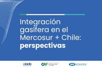 La región espera duplicar la oferta de gas en los próximos quince años impulsada por Argentina y Brasil