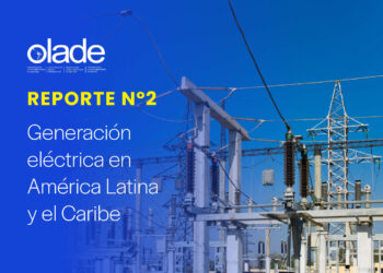América Latina y el Caribe aumentan su generación eléctrica en enero de 2025 gracias al impulso del gas natural