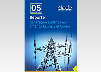 Agosto 2025 Reporte N° 5 Generación Eléctrica en América Latina y el Caribe